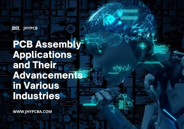 PCB Assembly Applications and Their Advancements in Various Industries